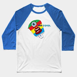 Be Cool Baseball T-Shirt